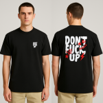 Men’s White Graphic T-Shirt – “Don’t Fuck Up” Bold Statement Print | Casual Streetwear Tee**