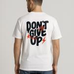 Men’s White Graphic T-Shirt – “Don’t Give Up” Motivational Print | Casual Streetwear Tee